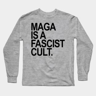 Maga is a Fascist Cult - black Long Sleeve T-Shirt